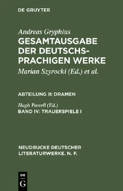 Gesamtausgabe der deutschsprachigen Werke, Band IV, Trauerspiele I (English, Hugh Powell)