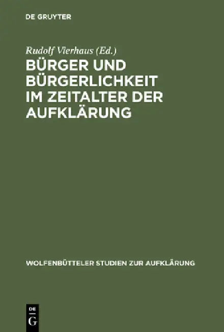 Bürger Und Bürgerlichkeit Im Zeitalter Der Aufklärung (English, Rudolf Vierhaus)