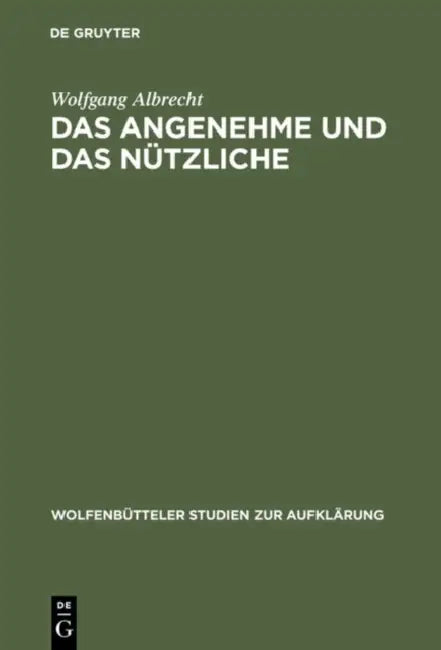 Das Angenehme Und Das Nützliche (English, Wolfgang Albrecht)