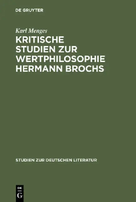 Kritische Studien Zur Wertphilosophie Hermann Brochs (English, Karl Menges)