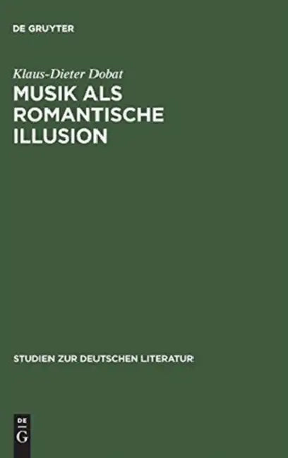 Musik als romantische Illusion (English, Klaus-Dieter Dobat)