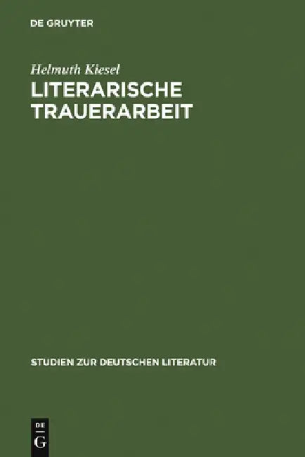 Literarische Trauerarbeit (English, Helmuth Kiesel)
