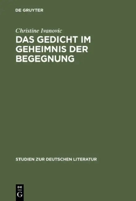 Das Gedicht im Geheimnis der Begegnung (English, Christine Ivanovic)