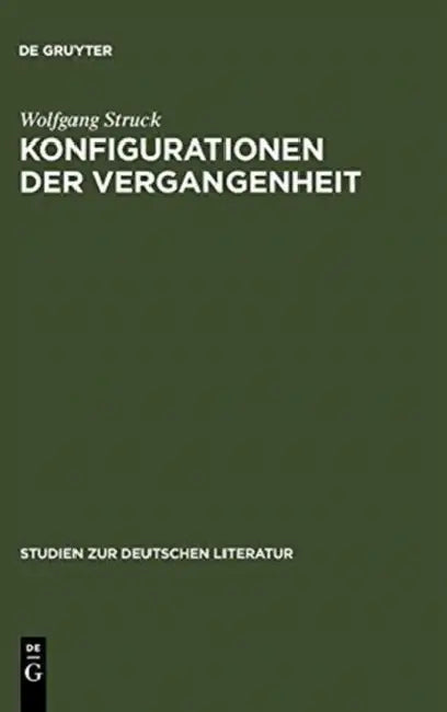 Konfigurationen der Vergangenheit (English, Wolfgang Struck)