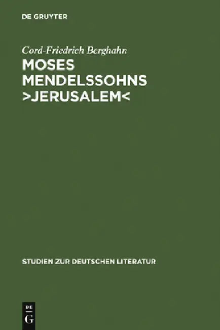 Moses Mendelssohns >Jerusalem (English, Cord-Friedrich Berghahn)