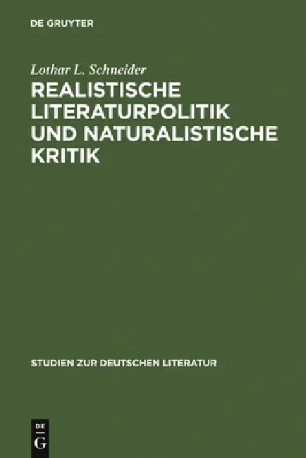Realistische Literaturpolitik und naturalistische Kritik (English, Lothar L. Schneider)