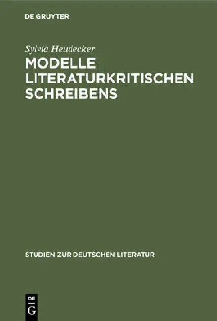Modelle literaturkritischen Schreibens (English, Sylvia Heudecker)