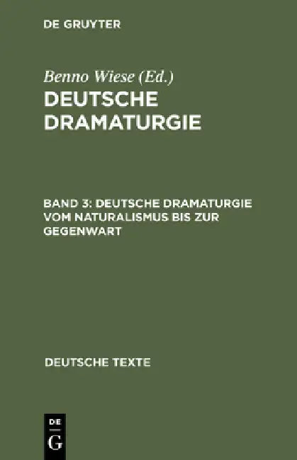 Deutsche Dramaturgie Vom Naturalismus Bis Zur Gegenwart (English, Benno Wiese)