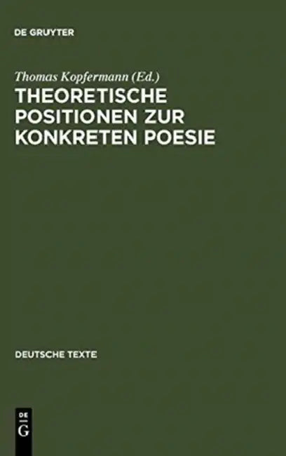Theoretische Positionen Zur Konkreten Poesie (English, Thomas Kopfermann)