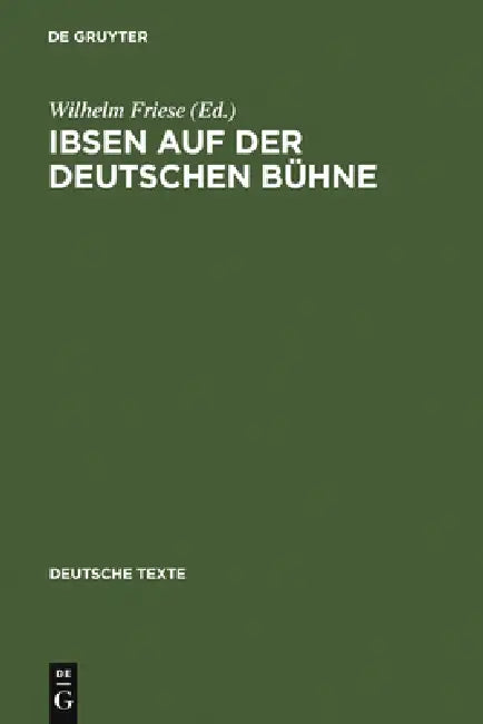 Ibsen auf der deutschen Bühne (English, Wilhelm Friese)