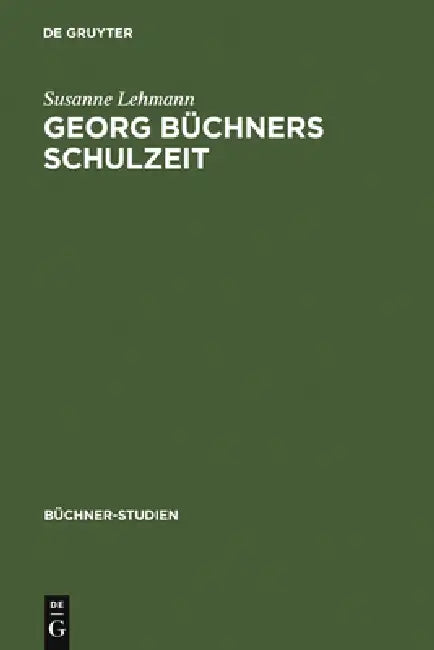 Georg Büchners Schulzeit (English, Susanne Lehmann)