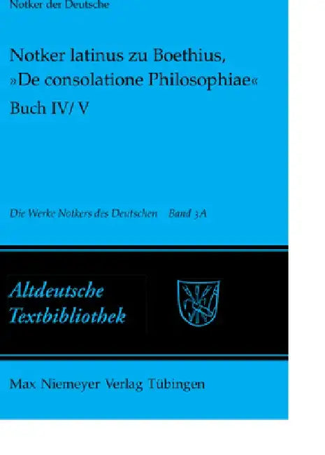 Notker Latinus Zu Boethius, »De Consolatione Philosophiae« (English, Petrus W. Tax)