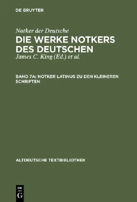 Notker Latinus Zu Den Kleineren Schriften (English, James C. King | Petrus W. Tax)