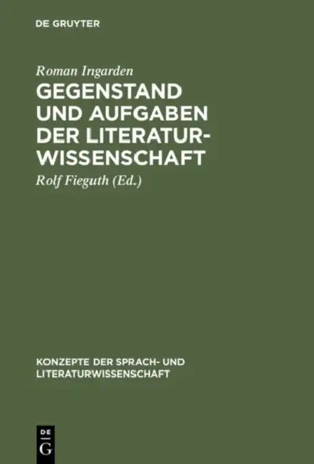 Gegenstand und Aufgaben der Literaturwissenschaft (English, Roman Ingarden | Rolf Fieguth)
