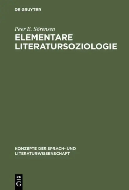 Elementare Literatursoziologie (English, Peer E. Sörensen | Esther Meier | Jürg Glauser)