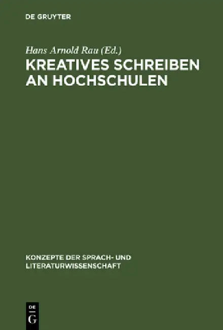 Kreatives Schreiben an Hochschulen (English, Hans Arnold Rau)