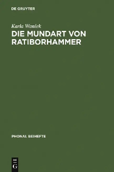 Die Mundart von Ratiborhammer (English, Karla Waniek)