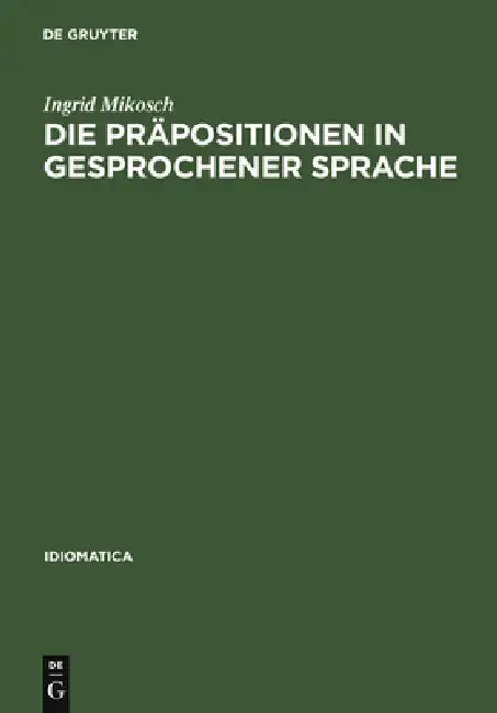 Die Präpositionen in gesprochener Sprache (English, Ingrid Mikosch)