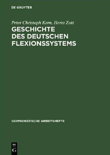 Geschichte des deutschen Flexionssystems (English, Peter Christoph Kern | Herta Zutt)