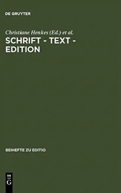 Schrift - Text - Edition (English, Christiane Henkes | Walter Hettche | Gabriele Radecke)
