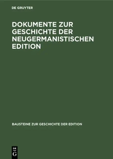 Dokumente Zur Geschichte Der Neugermanistischen Edition (English, Rudiger Nutt-Kofoth)