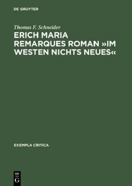 Erich Maria Remarques Roman Im Westen Nichts Neues (English, Thomas F. Schneider)
