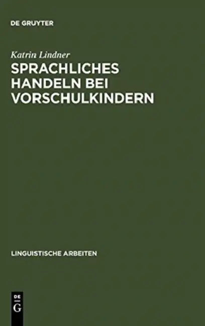 Sprachliches Handeln bei Vorschulkindern (English, Katrin Lindner)
