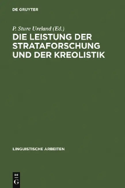Die Leistung Der Strataforschung Und Der Kreolistik (English, P. Sture Ureland)