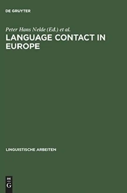 Language Contact in Europe (English, Peter Hans Nelde | Per Sture Ureland | International Congress of Linguists)
