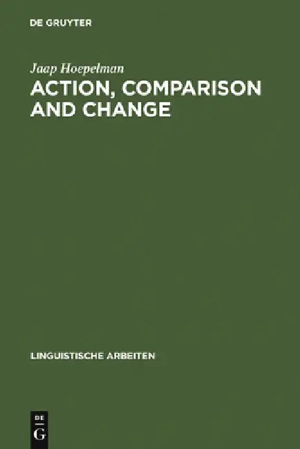 Action, Comparison and Change (English, Jaap Hoepelman)