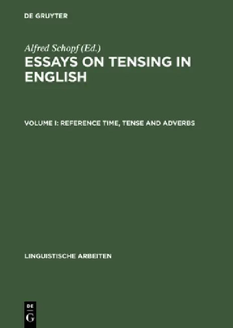 Reference Time, Tense and Adverbs (English, Alfred Schopf)