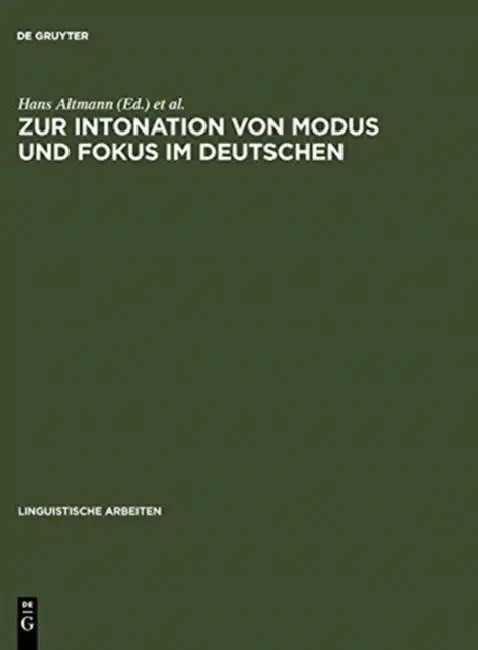 Zur Intonation von Modus und Fokus im Deutschen (English, Hans Altmann | Anton Batliner | Wilhelm Oppenrieder)