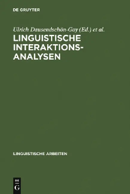 Linguistische Interaktionsanalysen (English, Ulrich Dausendschön-Gay | Elisabeth Gülich | Ulrich Krafft)