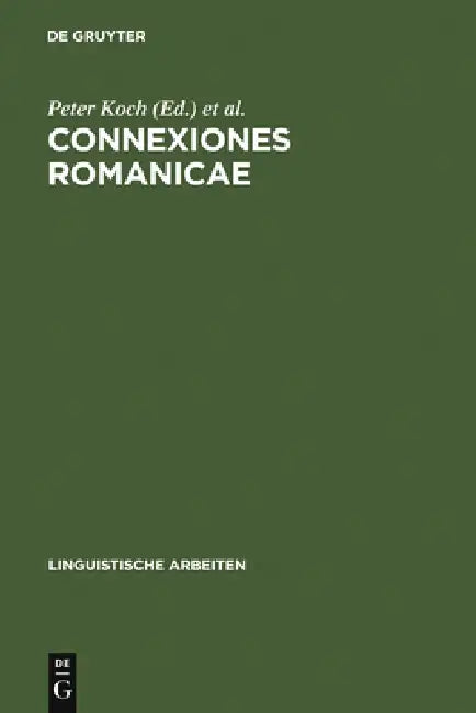 Connexiones Romanicae (English, Peter Koch | Thomas Krefeld)