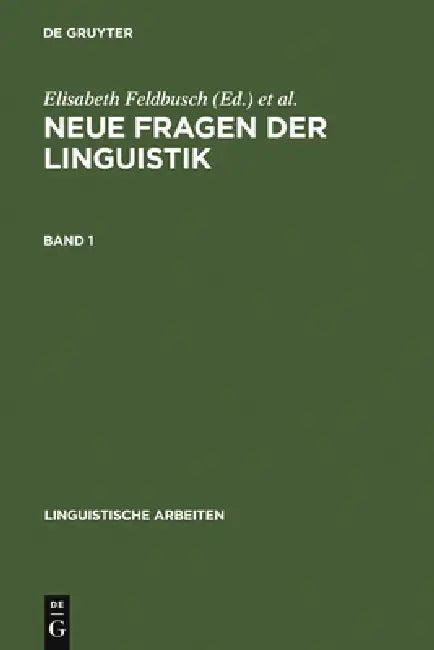 Neue Fragen der Linguistik (English, Elisabeth Feldbusch | Reiner Pogarell | Cornelia Weiß)