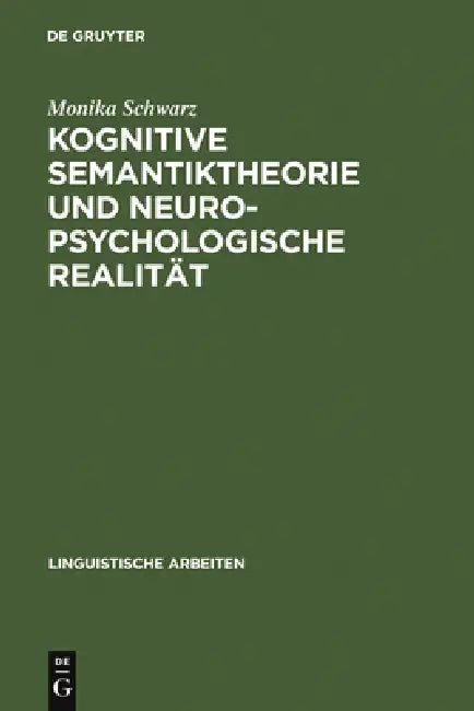 Kognitive Semantiktheorie und neuropsychologische Realität (English, Monika Schwarz)