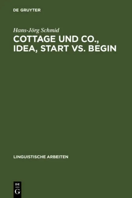 Cottage und Co., idea, start vs. begin (English, Hans-Jörg Schmid)