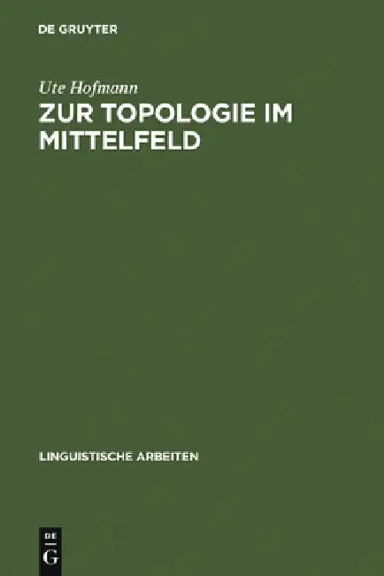 Zur Topologie Im Mittelfeld (English, Ute Hofmann)