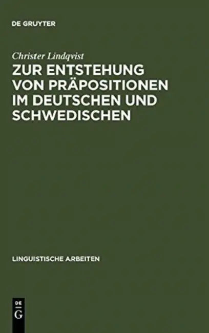 Zur Entstehung Von Präpositionen Im Deutschen Und Schwedischen (English, Christer Lindqvist)