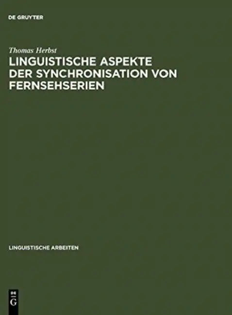 Linguistische Aspekte der Synchronisation von Fernsehserien (English, Thomas Herbst)