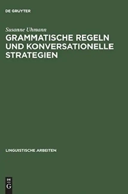 Grammatische Regeln und konversationelle Strategien (English, Susanne Uhmann)