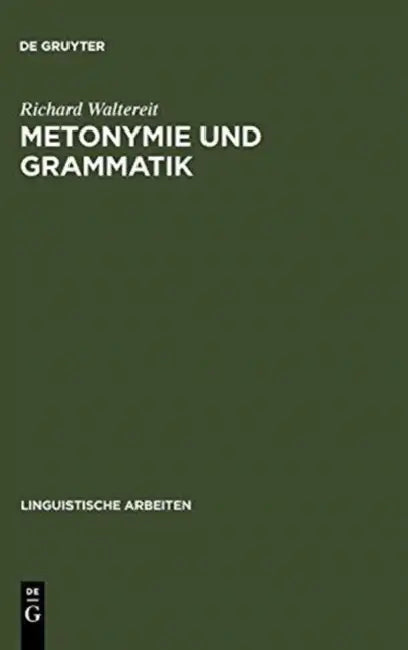 Metonymie und Grammatik (English, Richard Waltereit)