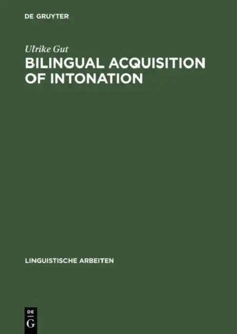 Bilingual Acquisition of Intonation (English, Ulrike Gut)