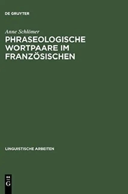 Phraseologische Wortpaare Im Französischen (English, Anne Schlömer)
