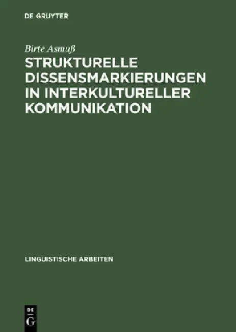 Strukturelle Dissensmarkierungen in interkultureller Kommunikation (English, Birte Asmuß)