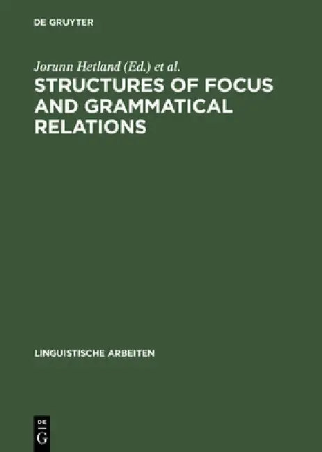 Structures of Focus and Grammatical Relations (English, Jorunn Hetland)