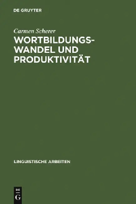 Wortbildungswandel und Produktivität (English, Carmen Scherer)