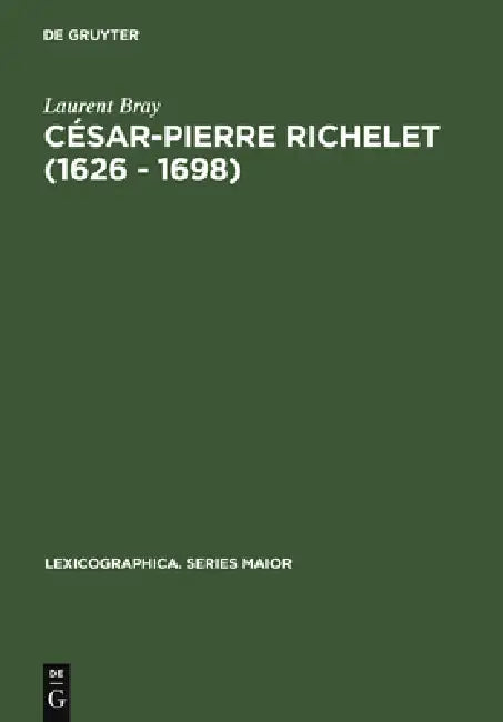 César-Pierre Richelet (1626 - 1698) (English, Laurent Bray)