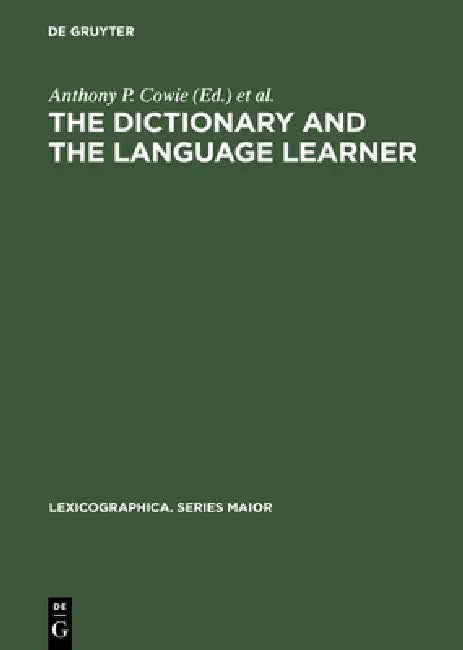 The dictionary and the language learner (English, Anthony P. Cowie | European Association for Lexicography)
