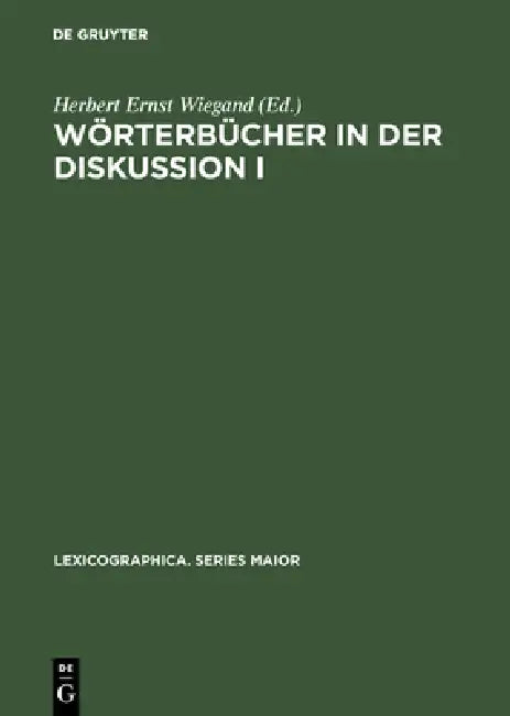 Wörterbücher in der Diskussion I (English, Herbert Ernst Wiegand)